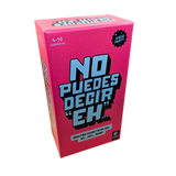 No Puedes Decir Eh!